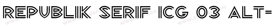 Republik Serif ICG 03 Alt字体转换